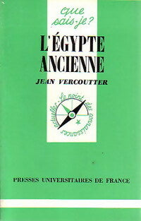 L'Egypte ancienne - Jean Vercoutter -  Que sais-je - Livre