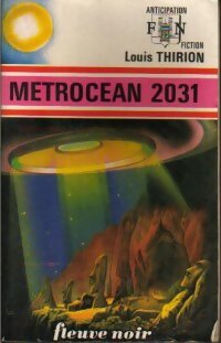 Métrocéan 2031 - Louis E. Thirion - Livre