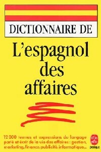 Livrenpoche : Dictionnaire de l'espagnol des affaires - Guillaume De la Rocque, Yono Bernard - Livre