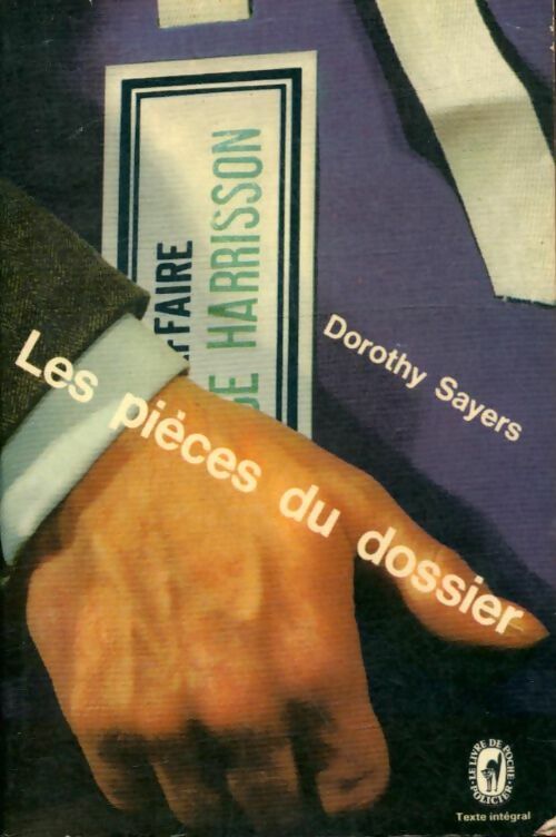 Livrenpoche : Les pièces du dossier - Dorothy L. Sayers - Livre