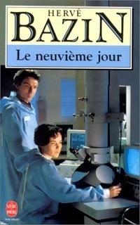 Livrenpoche : Le neuvième jour - Hervé Bazin - Livre