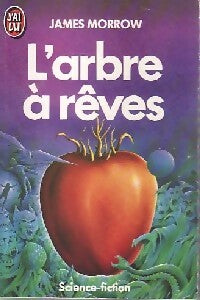 Livrenpoche : L'arbre à rêves - James Morrow - Livre