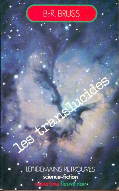 Livrenpoche : Les translucides - B.R. Bruss - Livre