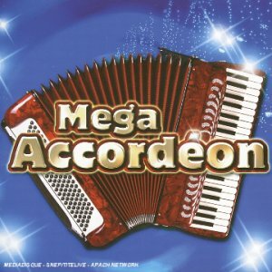 Livrenpoche : Mega Accordéon 2006 - Compilation - CD