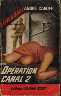 Livrenpoche : Opération Canal 2 - André Caroff - Livre