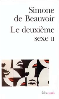 Livrenpoche : Le deuxième sexe Tome II : L'expérience vécue - Simone De Beauvoir - Livre