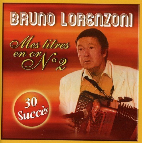 Livrenpoche : Mes titres en or Vol. 2 - Bruno Lorenzoni - CD