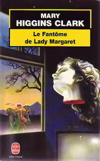 Le fantôme de Lady Margaret - Mary Higgins Clark -  Le Livre de Poche - Livre