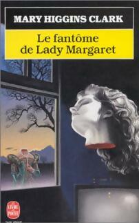 Livrenpoche : Le fantôme de Lady Margaret - Mary Higgins Clark - Livre