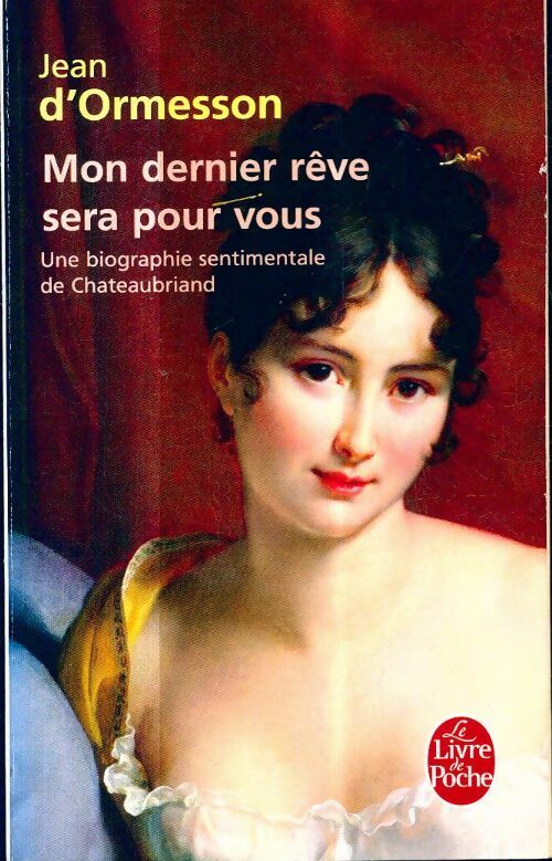 Livrenpoche : Mon dernier rêve sera pour vous - Jean D'Ormesson - Livre
