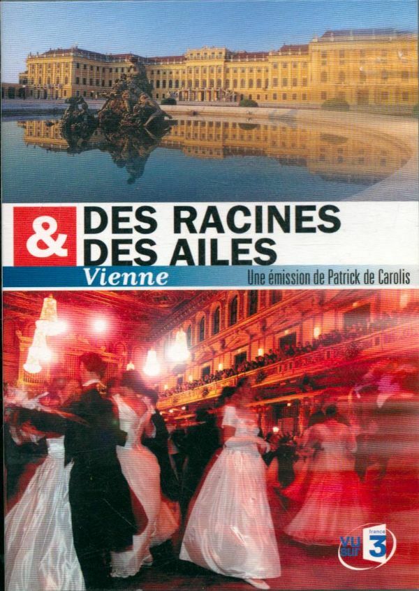 Livrenpoche : Des racines et des ailes : Vienne - XXX - DVD