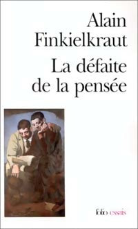 Livrenpoche : La défaite de la pensée - Alain Finkielkraut - Livre