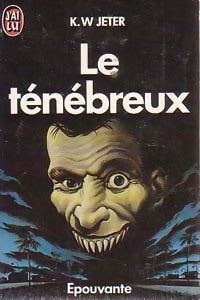 Livrenpoche : Le ténébreux - K.W. Jeter - Livre