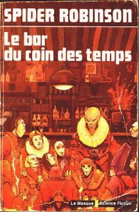 Livrenpoche : Le bar du coin des temps - Spider Robinson - Livre