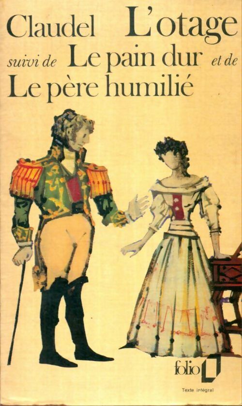 Livrenpoche : L'otage / Le pain dur / Le père humilié - Paul Claudel - Livre