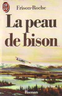 Livrenpoche : Les terres de l'infini Tome I : La peau de bison - Roger Frison-Roche - Livre