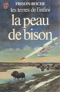 Livrenpoche : Les terres de l'infini Tome I : La peau de bison - Roger Frison-Roche - Livre