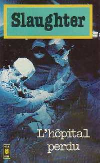Livrenpoche : L'hôpital perdu - Frank Gill Slaughter - Livre