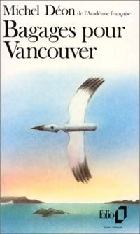 Bagages pour Vancouver - Michel Déon -  Folio - Livre