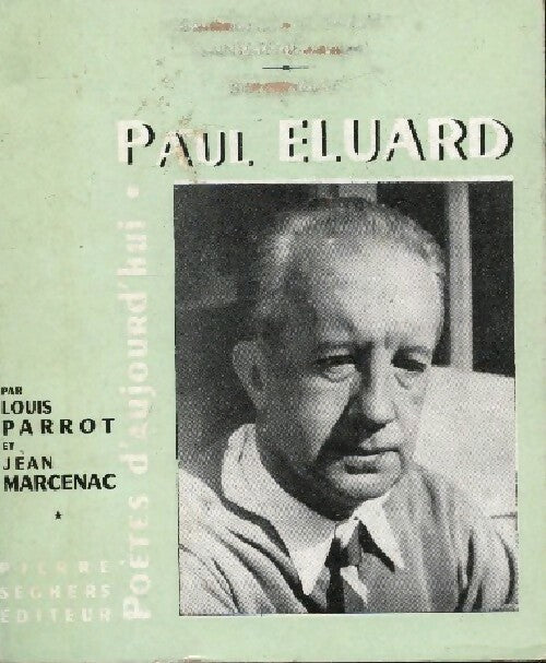 Paul Eluard - Louis Parrot, Jean Marcenac - Livre