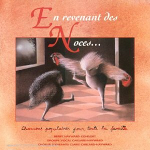 Livrenpoche : En Revenant De Snoces... - Berry Hayward Consort, Groupe Vocal Caillard-Hayward, Choeur D'enfant Claire Caillard-Hayward - CD