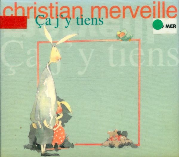 Livrenpoche : Christian merveille - Ca J'Y Tiens - Christian Merveille - CD