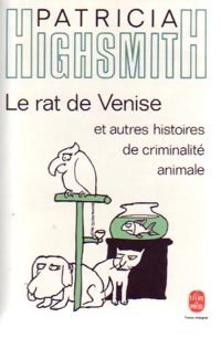 Le rat de Venise - Patricia Highsmith -  Le Livre de Poche - Livre