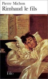 Livrenpoche : Rimbaud le fils - Pierre Michon - Livre
