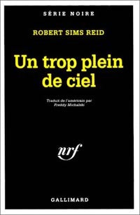 Livrenpoche : Un trop plein de ciel - Robert Sims Reid - Livre