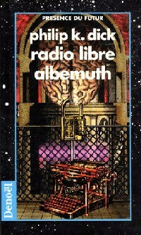 Livrenpoche : Radio Libre Albemuth - Philip Kindred Dick - Livre