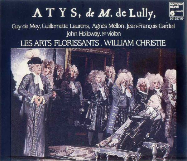Livrenpoche : M. De Lully - Atys - M. De Lully, Guy De Mey, Guillemette Laurens, Agnès Mellon, Jean-François Gardeil, John Holloway, Les Arts Florissants, William Christie - CD