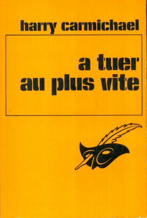 Livrenpoche : A tuer au plus vite - Harry Carmichael - Livre