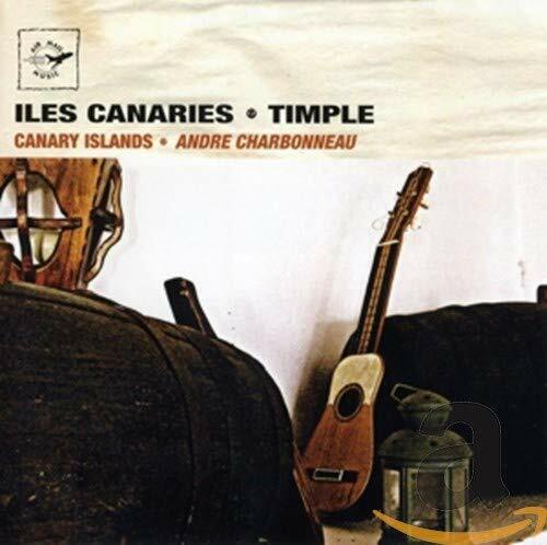 Livrenpoche : André Charbonneau - Iles Canaries Timple - André Charbonneau - CD