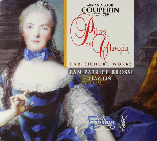 Livrenpoche : Armand-Louis Couperin, Jean-Patrice Brosse - Pièces de Clavecin (1751) - Armand-Louis Couperin, Jean-Patrice Brosse - CD