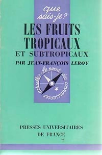 Livrenpoche : Les fruits exotiques (Les fruits tropicaux et subtropicaux) - Auguste Chevalier, Jean-François Leroy - Livre