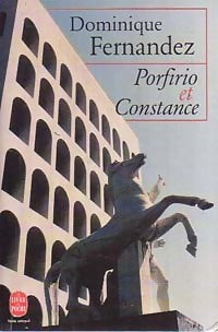 Livrenpoche : Porfirio et Constance - Dominique Fernandez - Livre