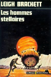 Les hommes stellaires - Leigh Douglas Brackett -  Le Masque Science fiction - Livre