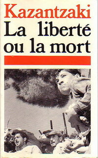 Livrenpoche : La liberté ou la mort - Nikos Kazantzaki - Livre