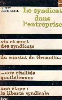 Livrenpoche : Le syndicat dans l'entreprise - Hubert Lesire-Ogrel - Livre