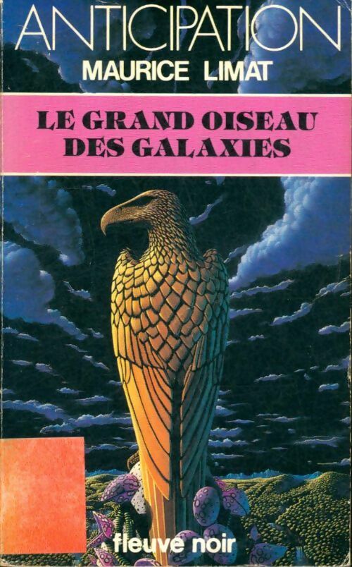 Le grand oiseau des galaxies - Maurice Limat - Livre