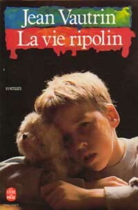 La vie ripolin - Jean Vautrin -  Le Livre de Poche - Livre