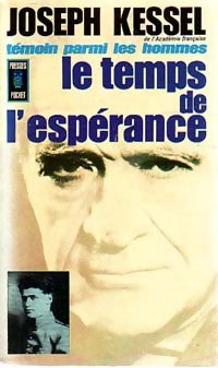 Livrenpoche : Témoin parmi les hommes Tome I : Le temps de l'espérance - Joseph Kessel - Livre