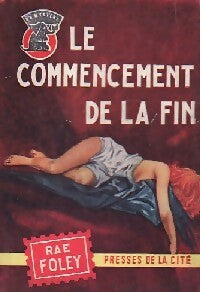 Livrenpoche : Le commencement de la fin - Rae Foley - Livre