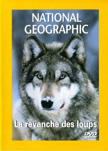 Livrenpoche : National Geographic : La Revanche des loups - XXX - DVD