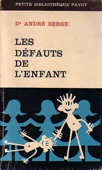 Livrenpoche : Les défauts de l'enfant - André Berge - Livre