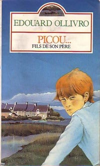 Livrenpoche : Picou fils de son père - Edouard Ollivro - Livre
