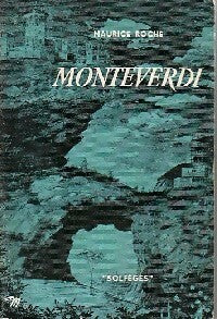 Monteverdi - Maurice Roche - Livre