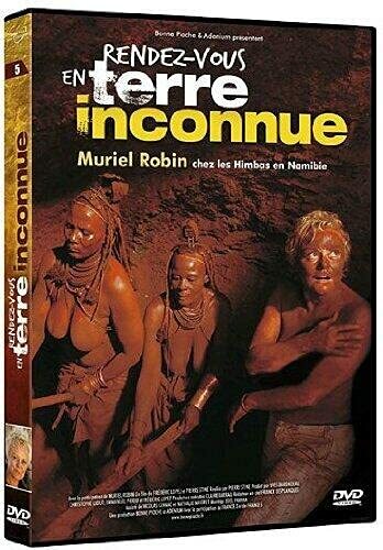 Livrenpoche : Rendez-vous en terre inconnue : Muriel Robin chez les Himbas en Namibie - Pierre Stine - DVD