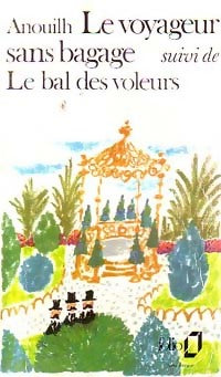 Le voyageur sans bagages / Le bal des voleurs - Jean Anouilh -  Folio - Livre