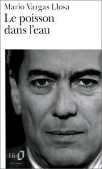 Livrenpoche : Le poisson dans l'eau - Mario Vargas Llosa - Livre